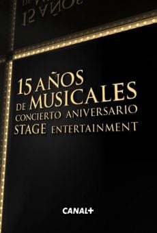 15 años de musicales: concierto aniversario Stage Entertainment (2014)