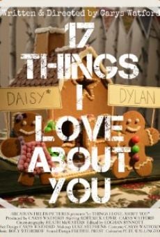 17 Things I Love About You gratis