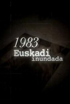 1983. Euskadi inundada Online Free