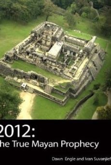 2012: The True Mayan Prophecy online streaming