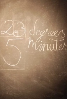 23 Degrees, 5 Minutes on-line gratuito