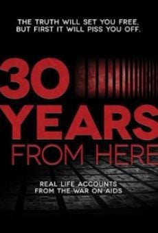 30 Years from Here on-line gratuito