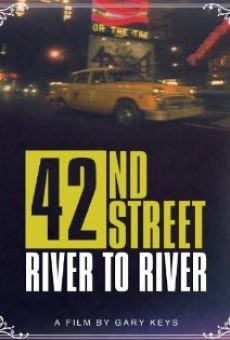 42nd Street: River to River on-line gratuito