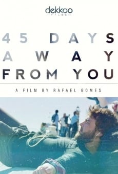 Película: 45 Days Away from You