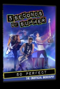 5 Seconds of Summer: So Perfect online streaming