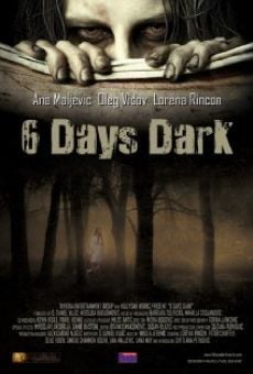 6 Days Dark (2014)