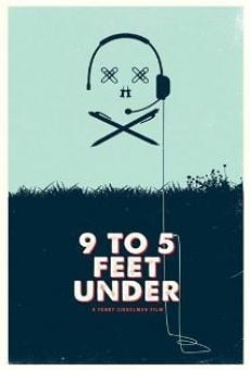 9 to 5 Feet Under on-line gratuito