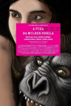 A Fuga, a Raiva, a Danca, a Bunda, a Boca, a Calma, a Vida da Mulher Gorila, película en español
