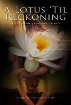 Película: A Lotus 'Til Reckoning