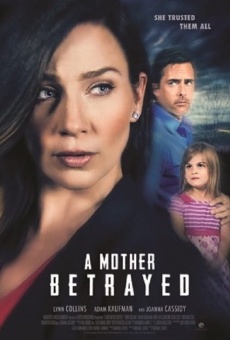 A Mother Betrayed on-line gratuito