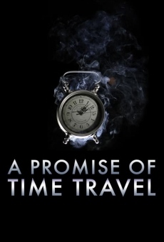 A Promise of Time Travel stream online deutsch