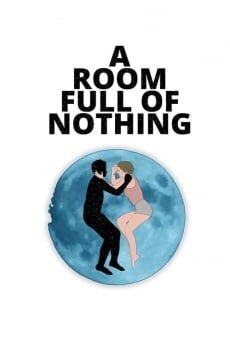 A Room Full of Nothing on-line gratuito