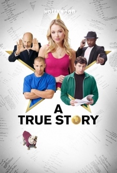 A True Story. Based on Things That Never Actually Happened. ...And Some That Did. (2013)