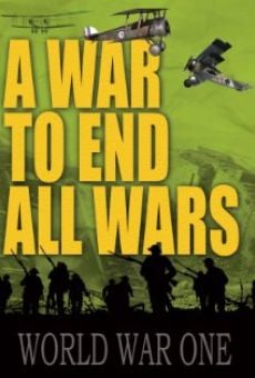 Película: A War to End All Wars