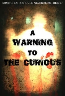 A Warning to the Curious (2013)