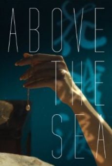 Above the Sea (2013)