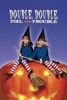 Double, Double, Toil and Trouble Online Free