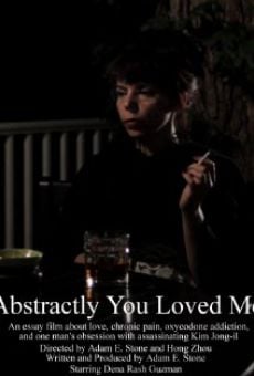 Película: Abstractly You Loved Me