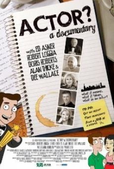 Actor? A Documentary (2014)