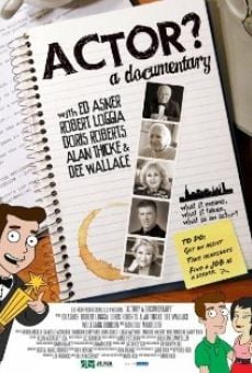 Actor? A Documentary Online Free