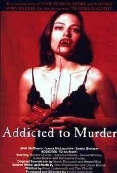 Addicted to Murder online streaming
