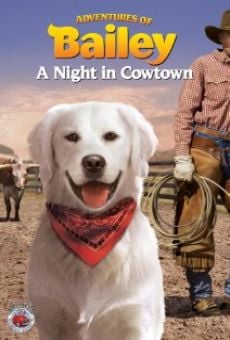 Película: Adventures of Bailey: A Night in Cowtown