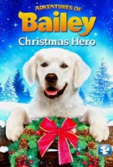 Adventures of Bailey: Christmas Hero online streaming