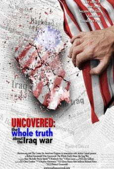 Uncovered: The Whole Truth About the Iraq War on-line gratuito