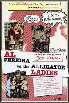 Al Pereira vs. the Alligator Ladies online free