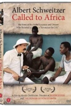Albert Schweitzer: Called to Africa en ligne gratuit