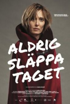 Aldrig släppa taget (2013)