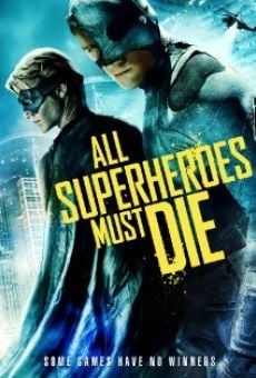 Película: All Superheroes Must Die