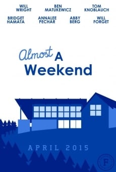 Almost a Weekend on-line gratuito
