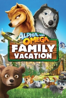 Alpha and Omega 5: Family Vacation online free