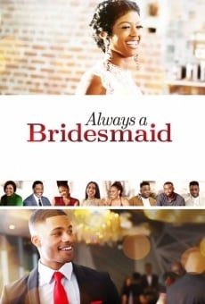 Always a Bridesmaid online streaming