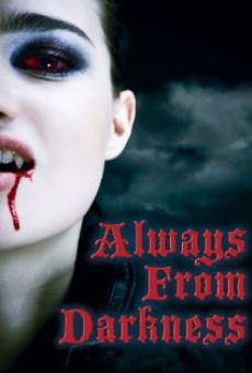 Always from Darkness en ligne gratuit