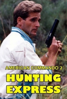 American Commando 2 ? Hunting Express online streaming