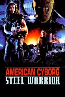 American Cyborg: Steel Warrior stream online deutsch