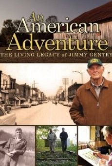 An American Adventure: The Living Legacy of Jimmy Gentry en ligne gratuit