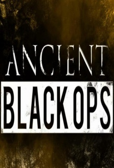 Ancient Black Ops online streaming