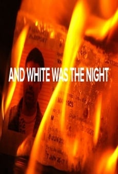 And White Was the Night on-line gratuito