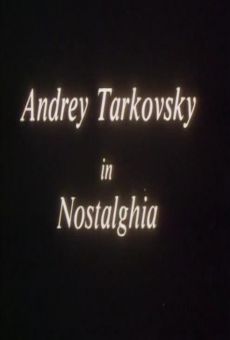 Andreij Tarkovskij in Nostalghia Online Free
