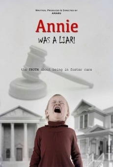Película: Annie Was a Liar! The Truth About Being in Foster Care
