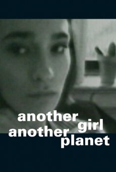 Another Girl Another Planet on-line gratuito
