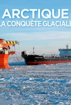 Arctique, la conquête glaciale