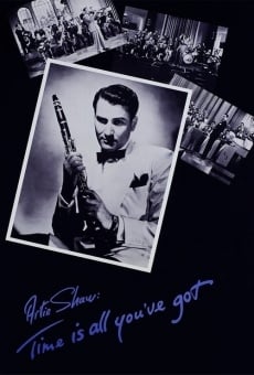 Artie Shaw: Time Is All You've Got online streaming