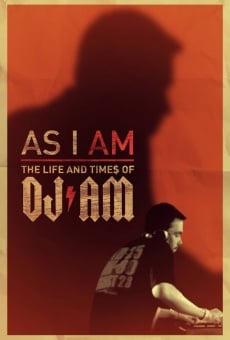 As I AM: The Life and Times of DJ AM on-line gratuito
