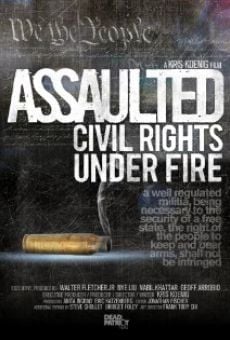 Assaulted: Civil Rights Under Fire on-line gratuito