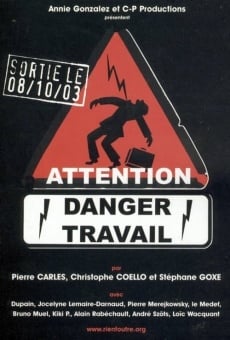 Attention danger travail online streaming