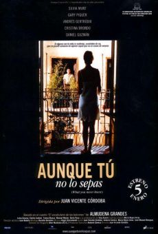 Aunque tú no lo sepas (2000)